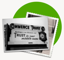 Commerce Trust. Trust is our middle name.
